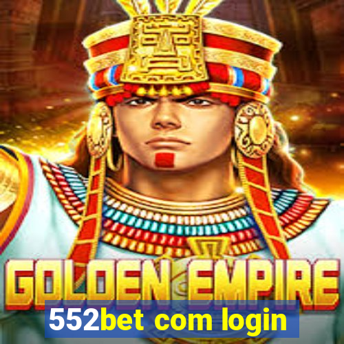 552bet com login